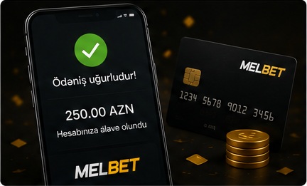 Melbet ödəniş və çıxarış rəyləri